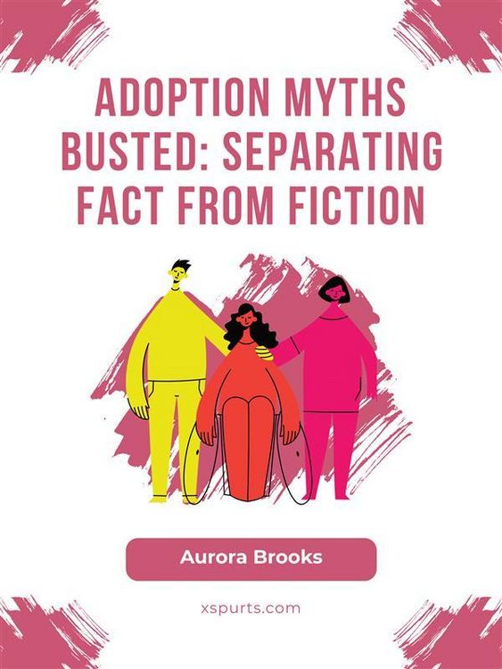 Produktbild: Adoption Myths Busted- Separating Fact from Fiction