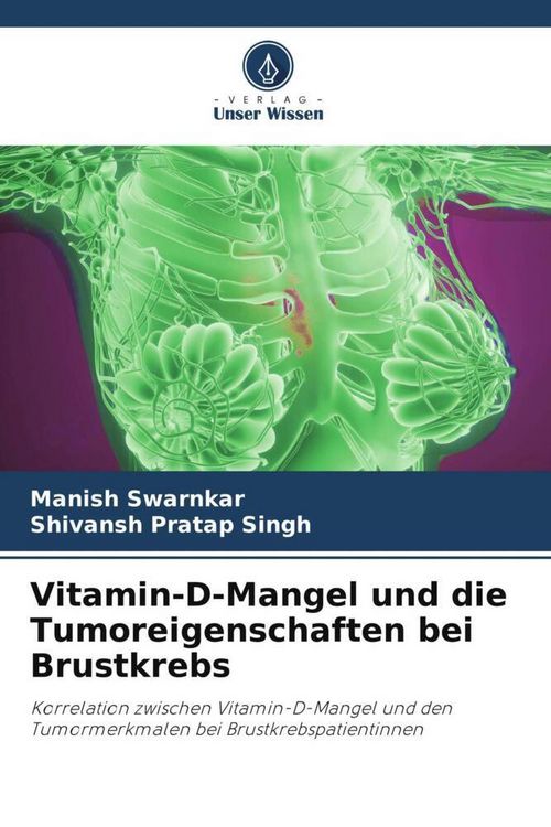 Produktbild: Vitamin-D-Mangel und die Tumoreigenschaften bei Brustkrebs