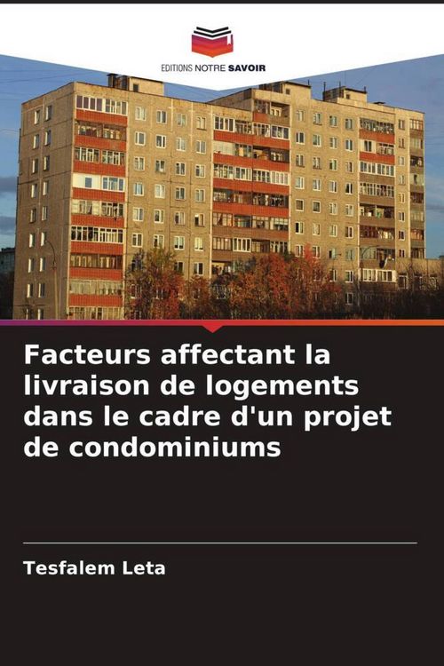 Produktbild: Facteurs affectant la livraison de logements dans le cadre d'un projet de condominiums