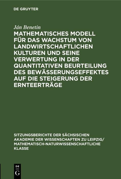 Produktbild: Mathematisches Modell f&uuml;r das Wachstum von landwirtschaftlichen Kulturen und seine Verwertung in der quantitativen Beurteilung des Bew&auml;sserungseffekte