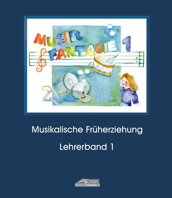 Produktbild: Musik Fantasie - Lehrerband 1 (Praxishandbuch)