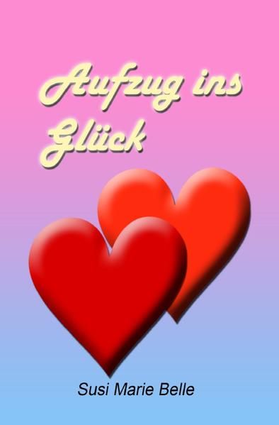 Produktbild: Aufzug ins Gl&uuml;ck