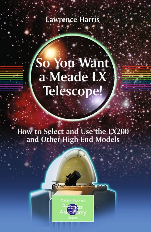 Produktbild: So You Want a Meade LX Telescope!