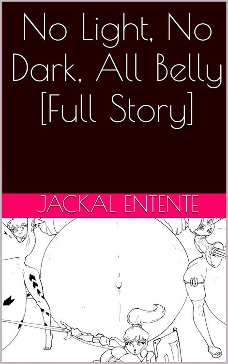 Produktbild: No Light, No Dark, All Belly [Full Story]