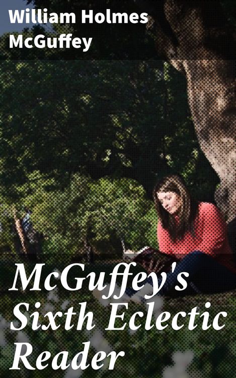 Produktbild: McGuffey's Sixth Eclectic Reader