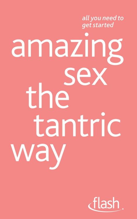 Produktbild: Amazing Sex The Tantric Way: Flash