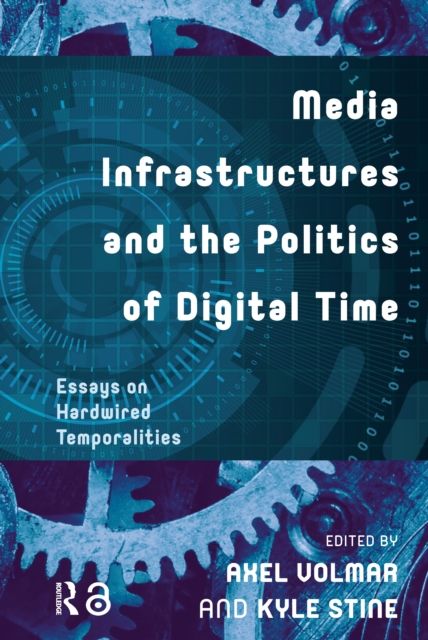 Produktbild: Media Infrastructures and the Politics of Digital Time