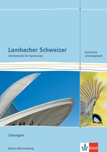 Produktbild: Lambacher Schweizer Mathematik Kursstufe - Leistungsfach. L&ouml;sungen Klassen 11/12. Ausgabe Baden-W&uuml;rttemberg