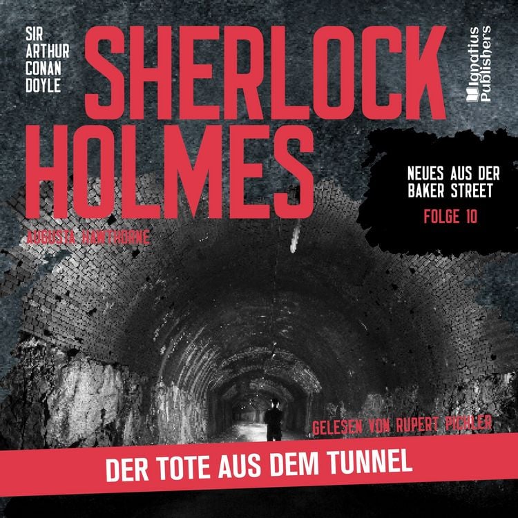 Produktbild: Sherlock Holmes: Der Tote aus dem Tunnel (Neues aus der Baker Street, Folge 10)