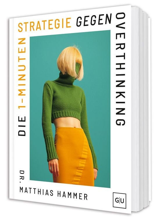 Produktbild: Die 1-Minuten-Strategie gegen Overthinking