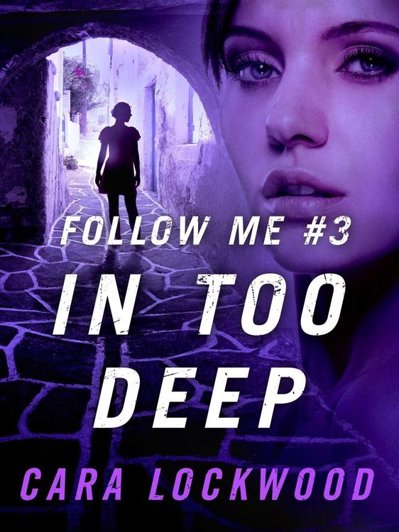 Produktbild: Follow Me #3: In Too Deep