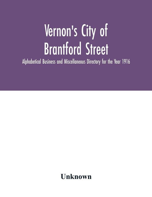 Produktbild: Vernon's City of Brantford Street, Alphabetical Business and Miscellaneous Directory for the Year 1916