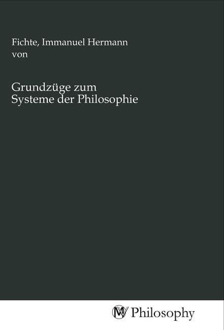 Produktbild: Grundz&uuml;ge zum Systeme der Philosophie