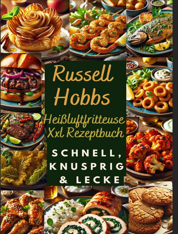 Produktbild: Russell Hobbs Hei&szlig;luftfritteuse Xxl Rezeptbuch: Schnell, Knusprig & Lecker