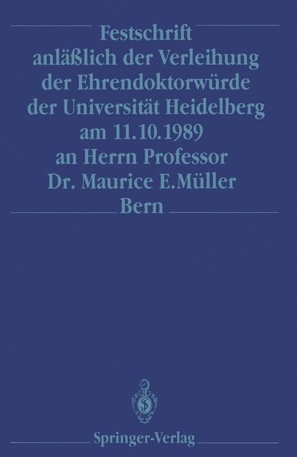 Produktbild: Festschrift anl&auml;&szlig;lich der Verleihung der Ehrendoktorw&uuml;rde der Universit&auml;t Heidelberg am 11.10.1989 an Herrn Professor Dr. Maurice E. M&uuml;ller Bern