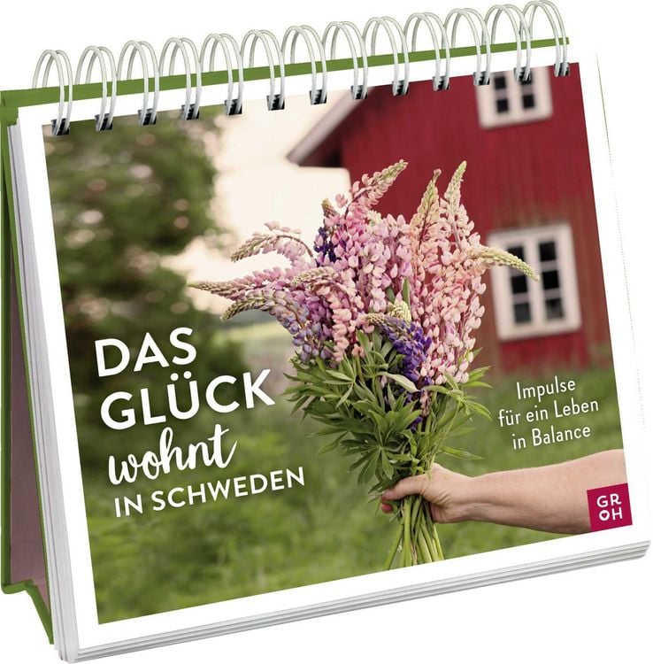 Produktbild: Das Gl&uuml;ck wohnt in Schweden - Impulse f&uuml;r ein Leben in Balance