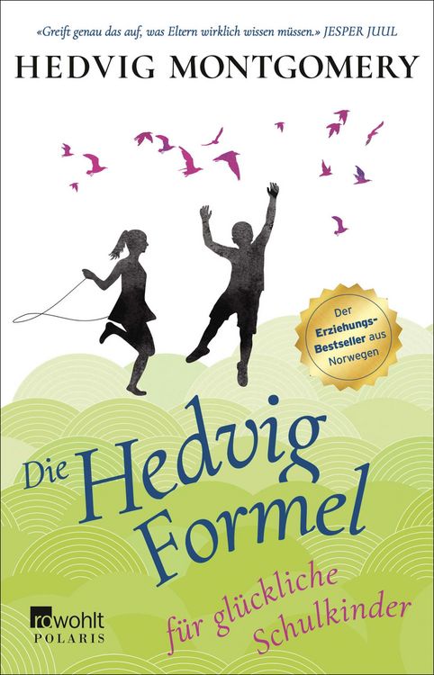 Produktbild: Die Hedvig-Formel f&uuml;r gl&uuml;ckliche Schulkinder