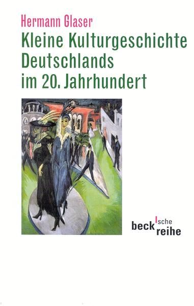 Produktbild: Kleine Kulturgeschichte Deutschlands im 20. Jahrhundert