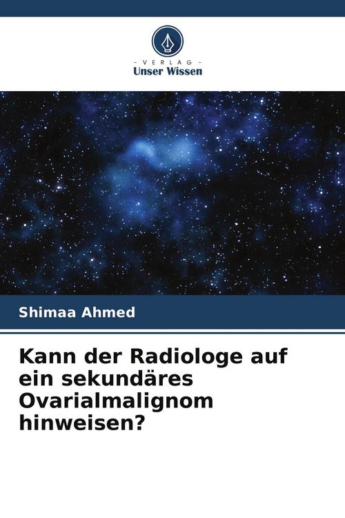 Produktbild: Kann der Radiologe auf ein sekund&auml;res Ovarialmalignom hinweisen?