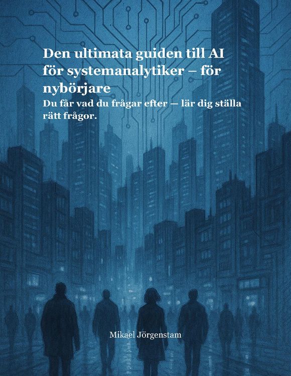 Produktbild: Den Ultimata Guiden till AI f&ouml;r Systemanalytiker