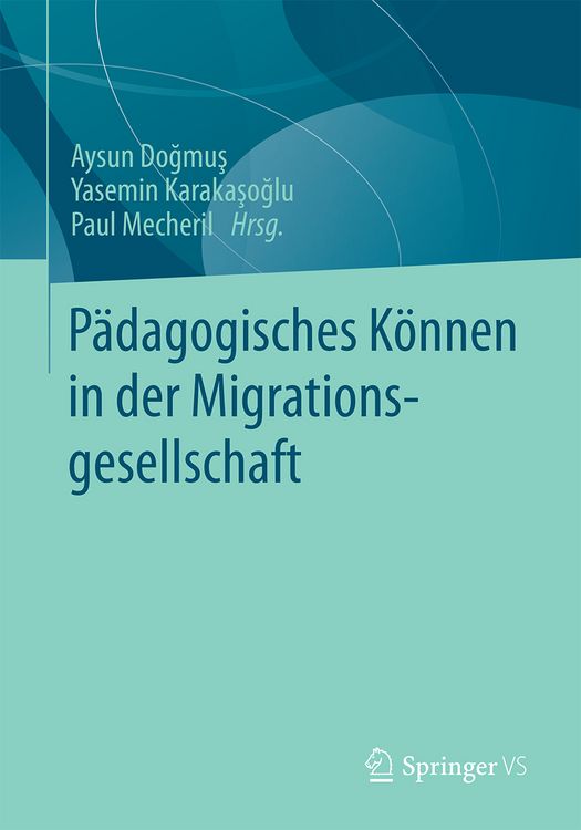 Produktbild: P&auml;dagogisches K&ouml;nnen in der Migrationsgesellschaft
