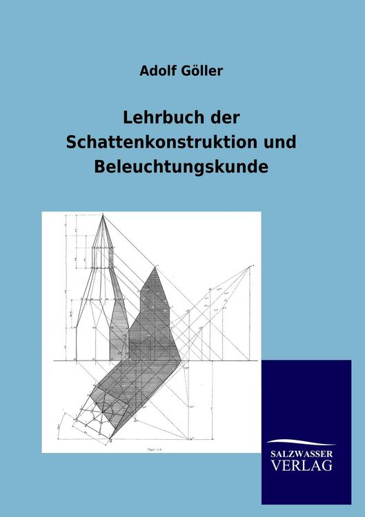 Produktbild: Lehrbuch der Schattenkonstruktion und Beleuchtungskunde