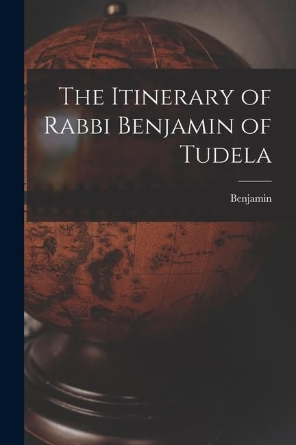 Produktbild: The Itinerary of Rabbi Benjamin of Tudela