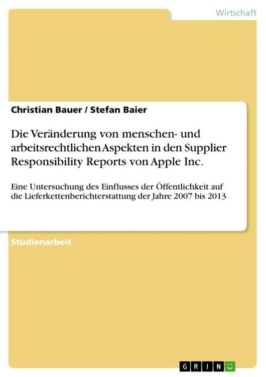 Produktbild: Die Ver&auml;nderung von menschen- und arbeitsrechtlichen Aspekten in den Supplier Responsibility Reports von Apple Inc.