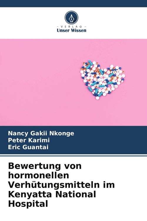 Produktbild: Bewertung von hormonellen Verh&uuml;tungsmitteln im Kenyatta National Hospital