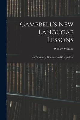 Produktbild: Campbell's New Langugae Lessons: an Elementary Grammar and Composition
