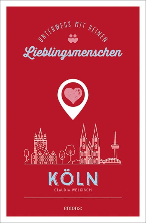 Produktbild: Köln. Unterwegs mit deinen Lieblingsmenschen