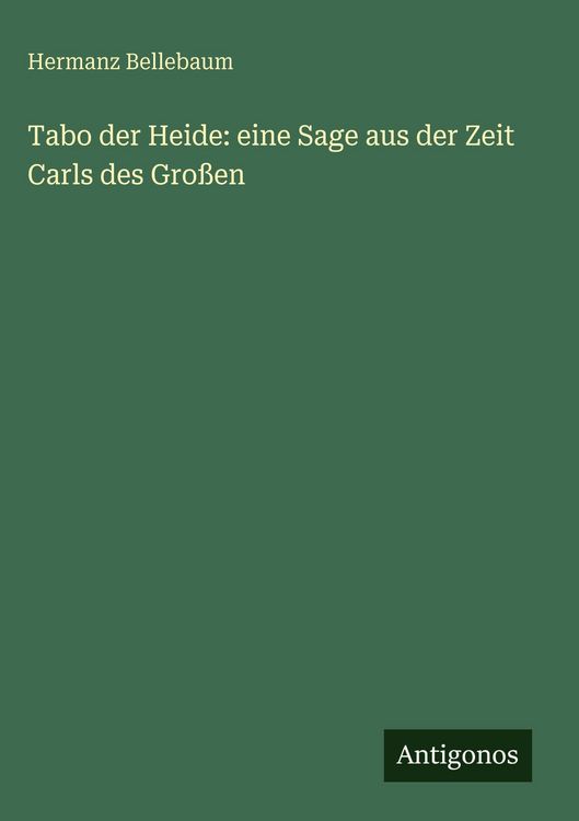 Produktbild: Tabo der Heide: eine Sage aus der Zeit Carls des Gro&szlig;en