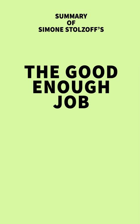 Produktbild: Summary of Simone Stolzoff's The Good Enough Job