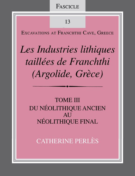 Produktbild: Les Industries lithiques taill&eacute;es de Franchthi (Argolide, Gr&egrave;ce), Volume 3