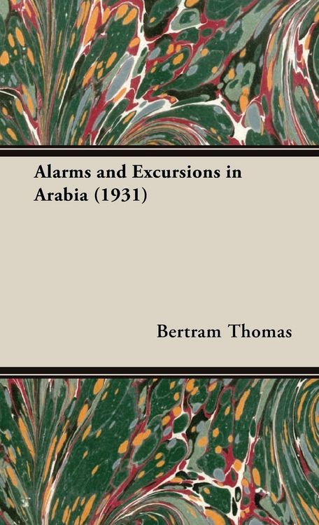 Produktbild: Alarms and Excursions in Arabia (1931)