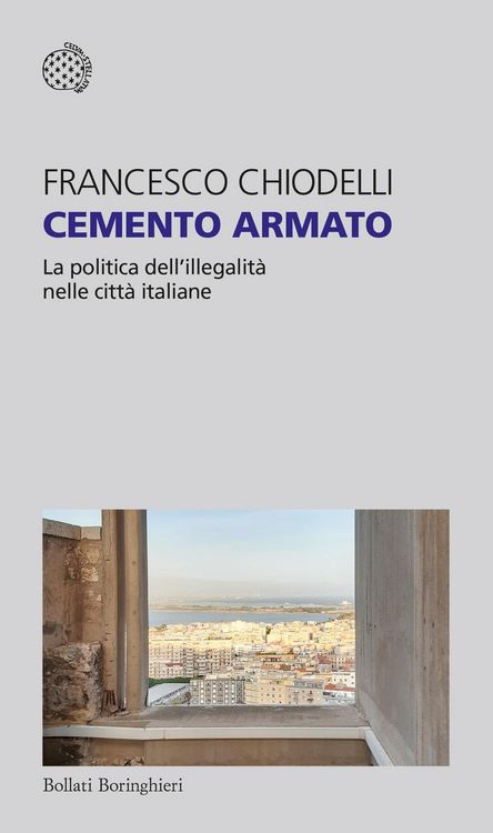 Produktbild: Cemento armato. La politica dell'illegalit&agrave; nelle citt&agrave; italiane