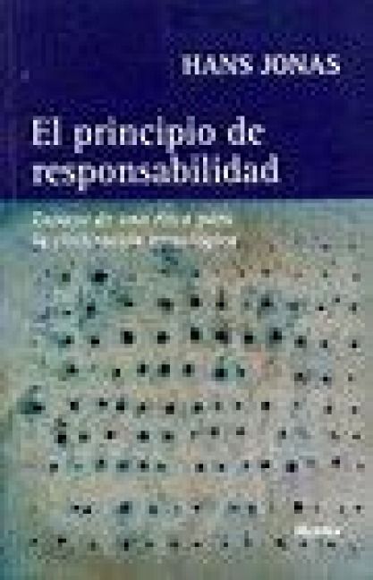 Produktbild: El principio de responsabilidad : ensayo de una &eacute;tica para la civilizaci&oacute;n tecnol&oacute;gica