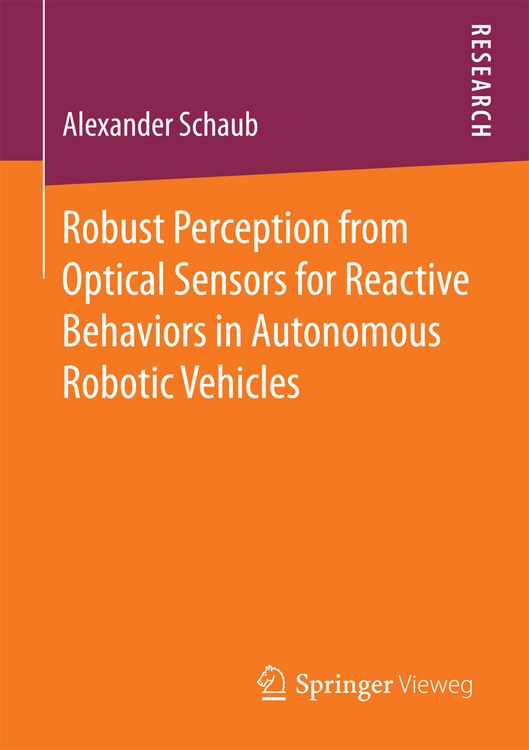 Produktbild: Robust Perception from Optical Sensors for Reactive Behaviors in Autonomous Robotic Vehicles
