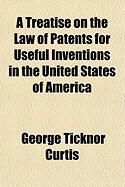 Produktbild: A Treatise on the Law of Patents for Useful Inventions in the United States of America
