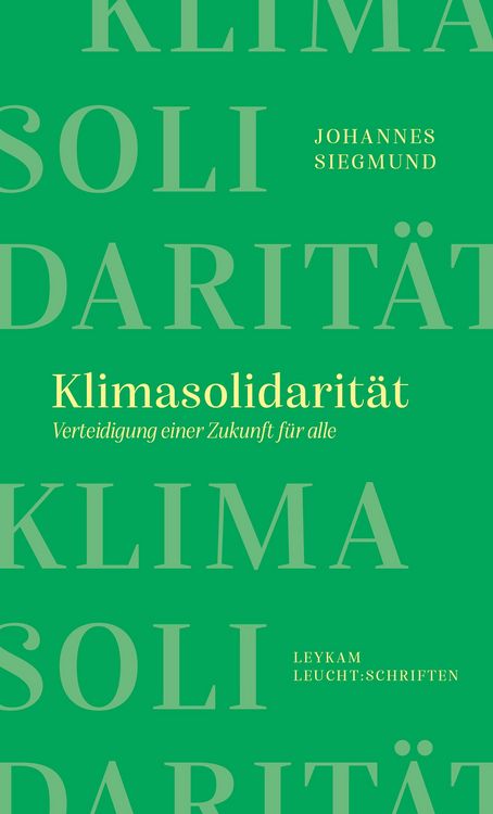 Produktbild: Klimasolidarit&auml;t - Verteidigung einer Zukunft f&uuml;r alle
