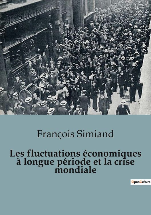 Produktbild: Les fluctuations &eacute;conomiques &agrave; longue p&eacute;riode et la crise mondiale