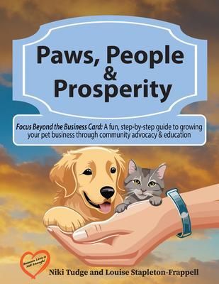 Produktbild: Paws, People, and Prosperity: Focus Beyond the Business Card