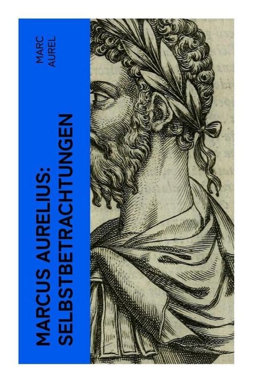 Produktbild: Marcus Aurelius: Selbstbetrachtungen