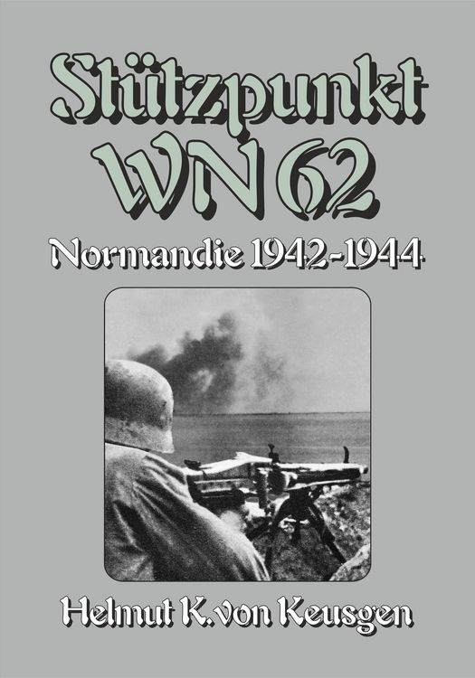 Produktbild: St&uuml;tzpunkt WN 62 - Normandie 1942-1944