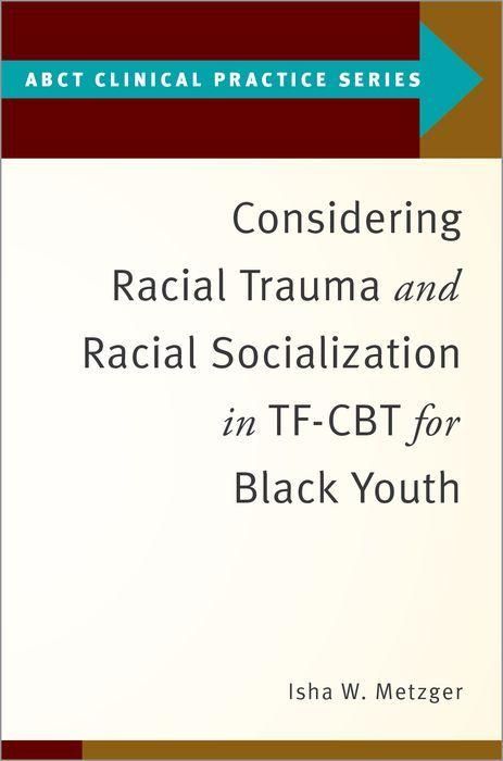 Produktbild: Considering Racial Trauma and Racial Socialization in Tf-CBT for Black Youth