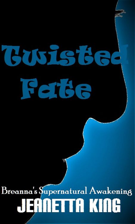 Produktbild: Twisted Fate (Breanna's Supernatural Awakening, #3)