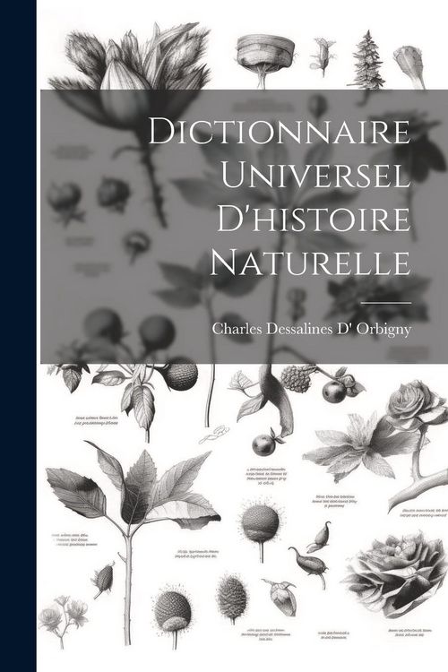 Produktbild: Dictionnaire Universel D'histoire Naturelle
