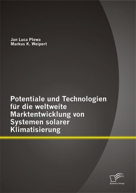 Produktbild: Potentiale und Technologien f&uuml;r die weltweite Marktentwicklung von Systemen solarer Klimatisierung