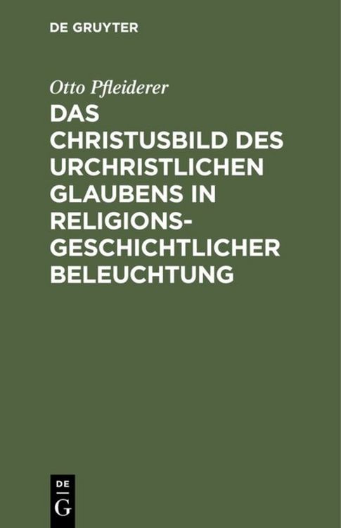 Produktbild: Das Christusbild des urchristlichen Glaubens in religionsgeschichtlicher Beleuchtung