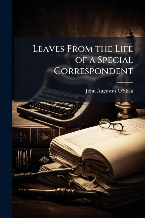 Produktbild: Leaves From the Life of a Special Correspondent